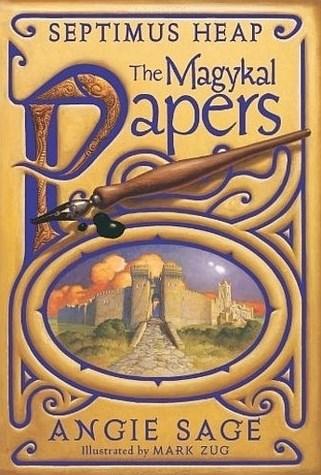 Septimus Heap: The Magykal Papers - Angie Sage