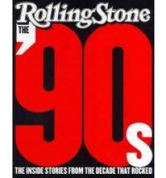 The '90s: The Inside Stories from the Decade That Rocked