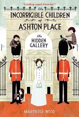 The Incorrigible Children of Ashton Place - Book II: Hidden Gallery