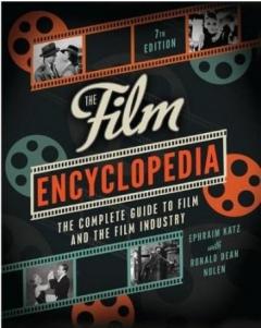 The Film Encyclopedia : The Complete Guide to Film and the Film Industry