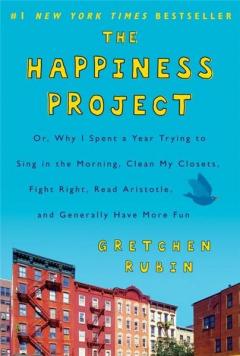 The Happiness Project Gretchen Rubin