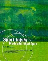 Sports Injury Prevention And Rehabilitation - Eric Shamus