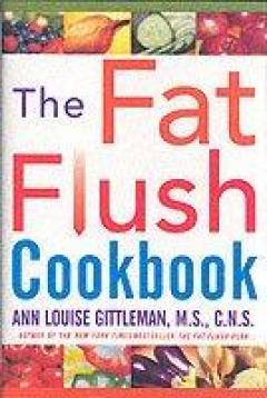 The Fat Flush Cookbook