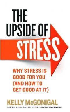 The Upside of Stress