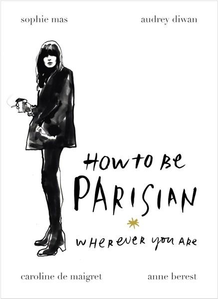 Coperta cărții: How to be Parisian - lonnieyoungblood.com
