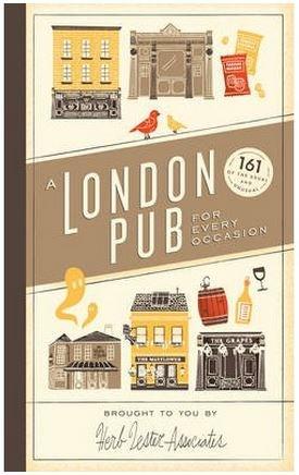 A London Pub for Every Occasion: 161 Tried-and-tested Pubs in a Pocket-sized Guide That&#039;s Perfect for Londoners and Travellers Alike