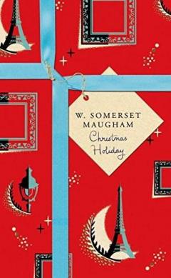 Christmas Holiday W. Somerset Maugham
