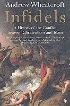 Infidels - Andrew Wheatcroft