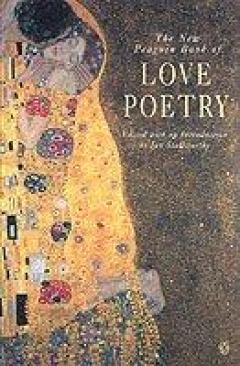 The New Penguin Book Of Love Poetry