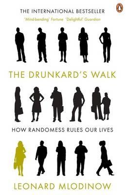 Drunkard&#039;s Walk: How Randomness Rules Our Lives
