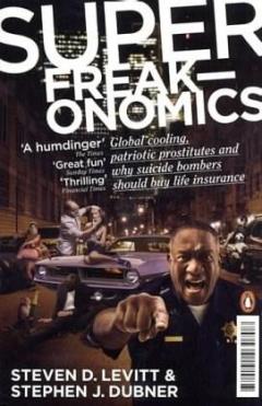 Super freakonomics Stephen J. Dubner