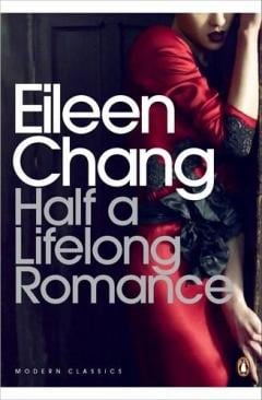Half a Lifelong Romance Eileen Chang