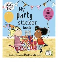 Charlie and Lola: My Party Sticker Book 