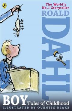 Boy: Tales of Childhood Roald Dahl