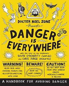 Danger Is Everywhere: A Handbook for Avoiding Danger