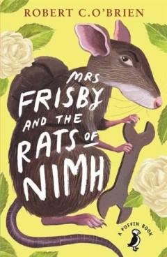 Mrs Frisby and the Rats of NIMH Robert C. O'Brien