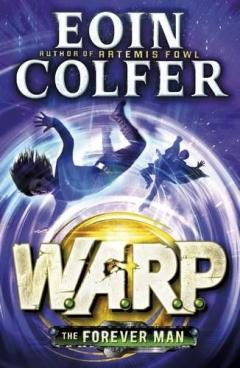 The Forever Man - Book 3 Eoin Colfer