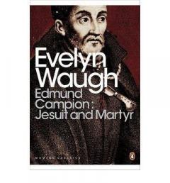 Edmund Campion: Jesuit and Martyr