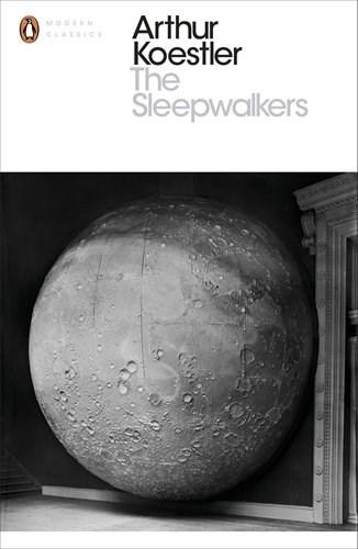 The Sleepwalkers: A History of Man&#039;s Changing Vision of the Universe