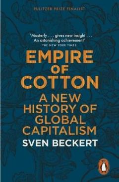 Coperta cărții Empire of Cotton - A New History of Global Capitalism
