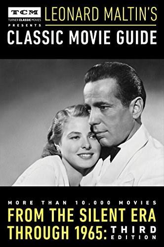 Turner Classic Movies Presents Leonard Maltin&#039;s Classic Movie Guide
