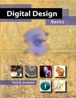 Basic Digital Designs Digital Design Basics - Amy E. Arntson