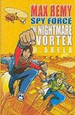 Max Remy Books Nightmare Vortex: Max Remy - Deborah Abela