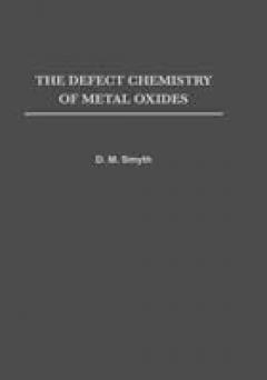 The Defect Chemistry Of Metal Oxides