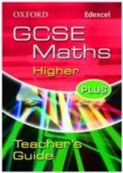 Oxford Gcse Maths For Edexcel: Higher Plus Teacher's Guide