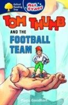 Oxford Reading Tree: All Stars: Pack 2a: Tom Thumb And The Football Team