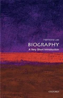 Biography: A Very Short Introduction