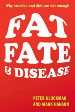 Fat, Fate, and Disease: Why exercise and diet are not enough