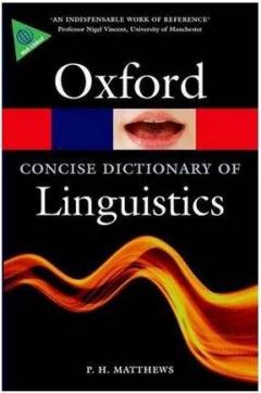 The Concise Oxford Dictionary of Linguistics