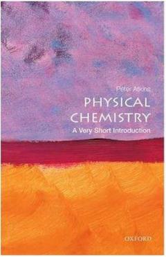 Physical Chemistry: A Very Short Introduction