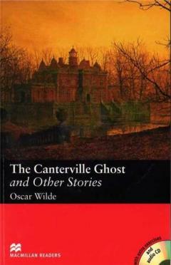 The Canterville Ghost and Other Stories