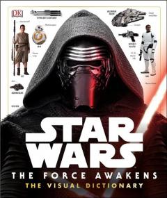 Star Wars - The Force Awakens Visual Dictionary Dk
