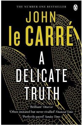 A Delicate Truth John Le Carre