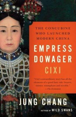 empress dowager cixi by jung chang empress dowager cixi by jung chang