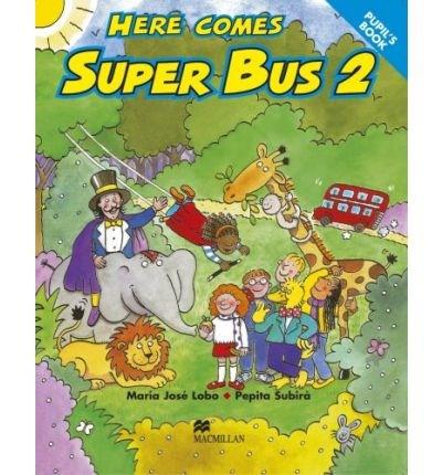 Here Comes Super Bus Level 2 Pupil&#039;s Book