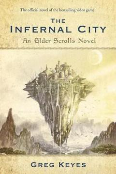 The Infernal City: an Elder Scrolls Novel