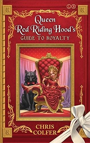 Queen Red Riding Hood&#039;s Guide to Royalty