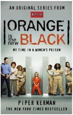 Orange is the New Black: My Time in a Women's Prison
