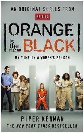 Orange is the New Black: My Time in a Women&#039;s Prison