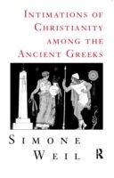 Intimations Of Christianity Among The Ancient Greeks
