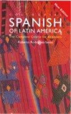 Colloquial Spanish Of Latin America