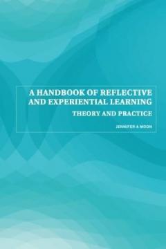 A Handbook Of Reflective And Experiential Learning