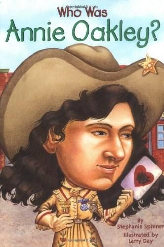 Who Was Annie Oakley? by Stephanie Spinner