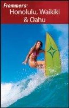 Frommer's Honolulu, Waikiki And Oahu