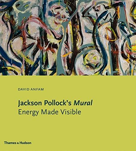Jackson Pollock&#039;s Mural: Energy Made Visible