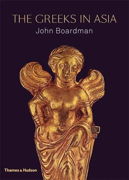 The Greeks in Asia - John Boardman